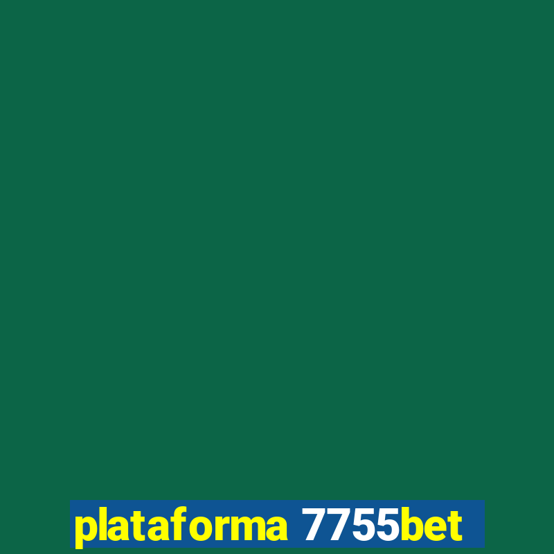 plataforma 7755bet